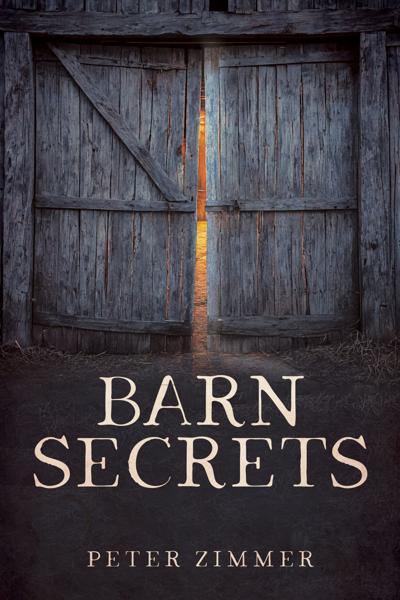 Peter Zimmer Shares 72 Years of Humor, Adventure, and Americana in 'Barn Secrets'