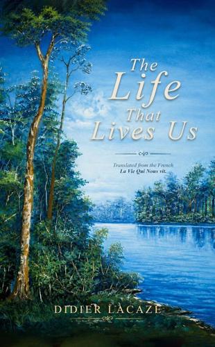 Didier Lacaze Explores Indigenous Knowledge, Spirituality, and a Lifetime in the Amazon in The Life That Lives Us