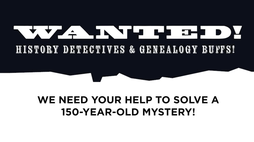 Picture saying "Wanted! History detectives & genealogy buffs! We need your help to solve a 150-year-old mystery!"