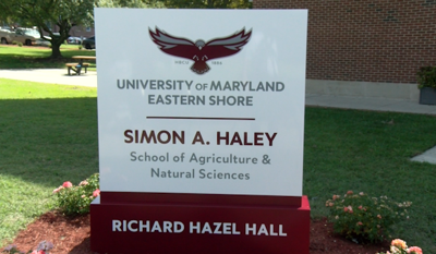 A photo of the newly unveiled "Simon A. Haley School of Agriculture & Natural Sciences" sign at UMES in Princess Anne, MD.