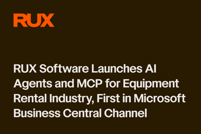 RUX Software Launches AI Agents and MCP for Equipment Rental Industry, First in Microsoft Business Central Channel