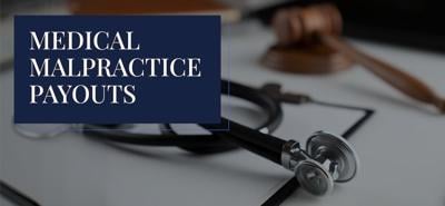 New Data Shows 124,317 Medical Malpractice Payouts Recorded in U.S. Over 10 Years
