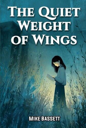 Mike Bassett’s The "Quiet Weight of Wings" Brings a Raw, Emotional Look at the Journey of Healing After Loss