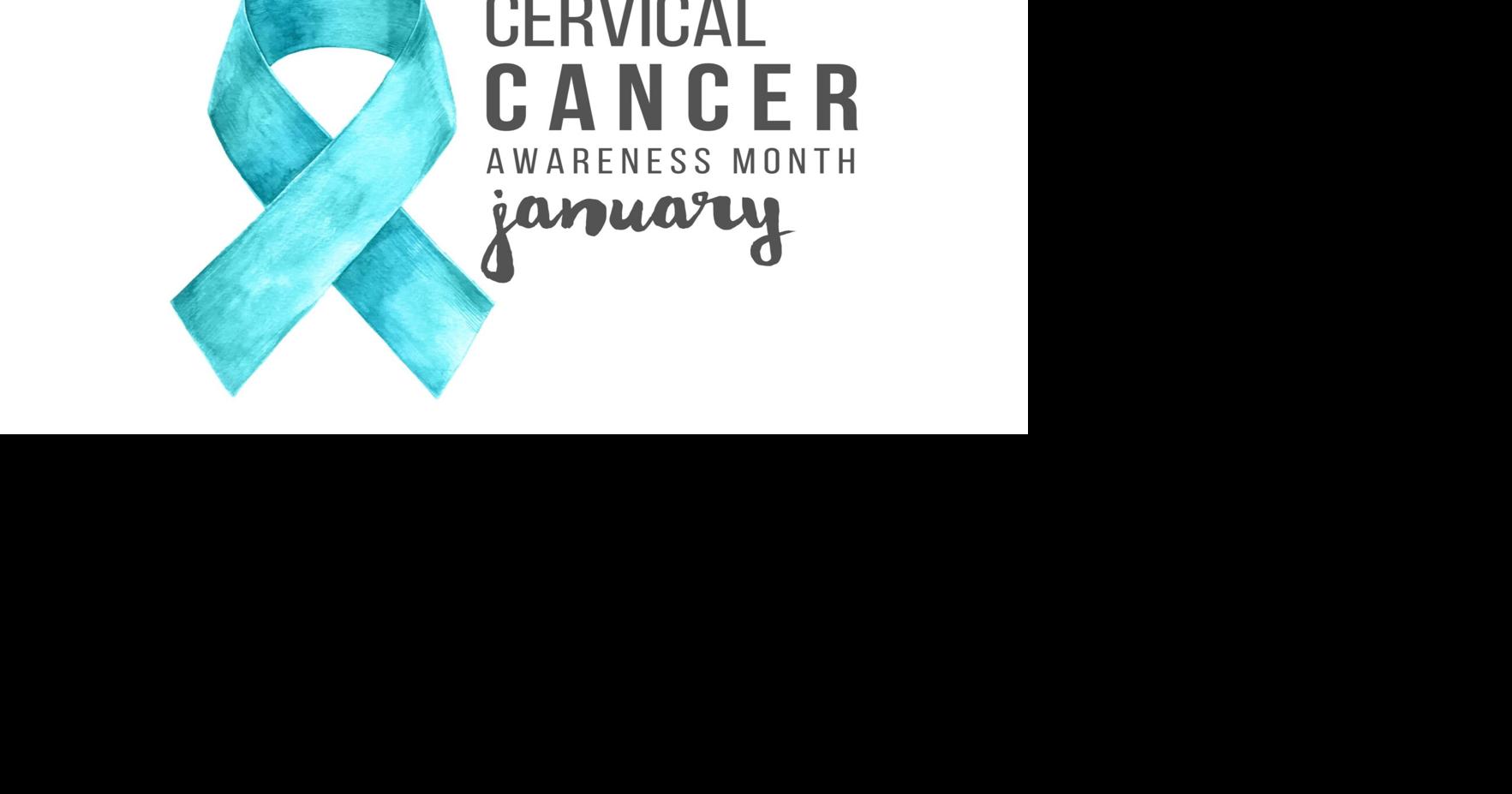 January is Cervical Cancer Awareness Month | Local News | wcsjnews.com