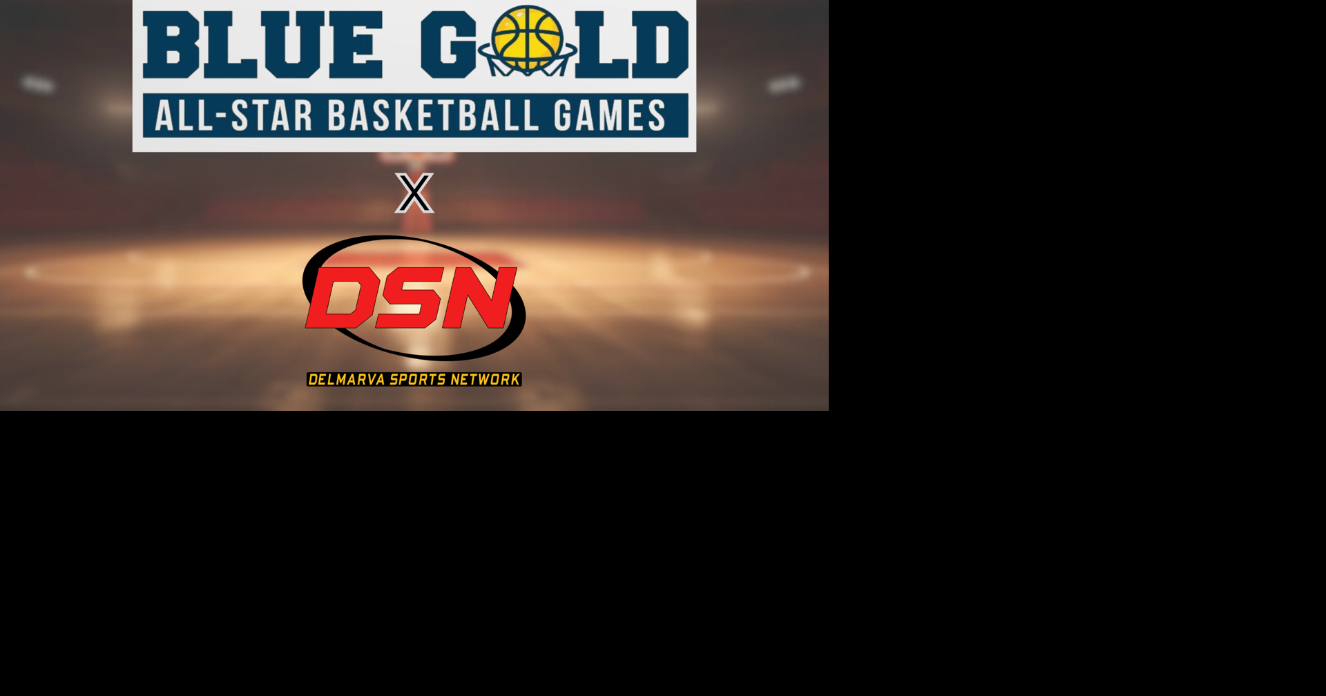 Delmarva Sports Network to Exclusively Air Blue-Gold All-Star Basketball Selection Show