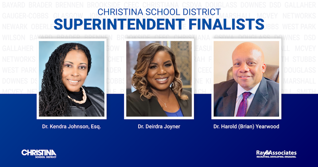 Final 3 candidates named for Christina School District Superintendent