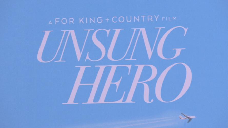 Unsung Hero - For King and Country - 4.23.24