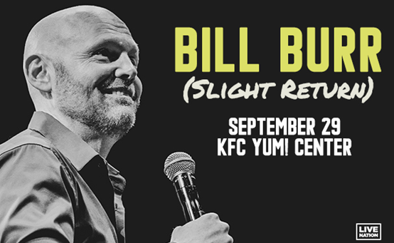 Bill Burr at the KFC Yum! Center