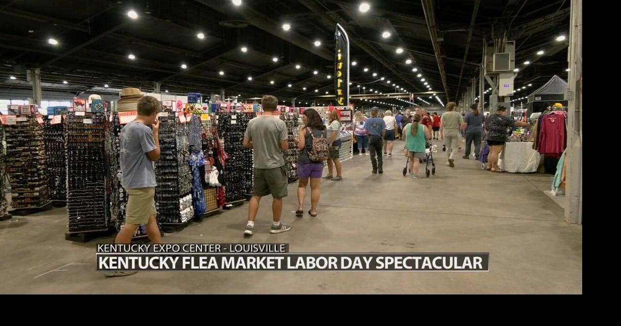 Kentucky Flea Market Labor Day Spectacular opens at 10 a.m. at Expo