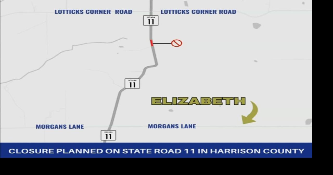 Part of State Road 11 in Harrison County to close next week for culvert work through August