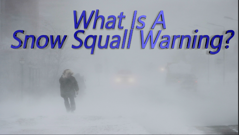 What Is A Snow Squall Warning? | Weather Blog | Wdrb.com