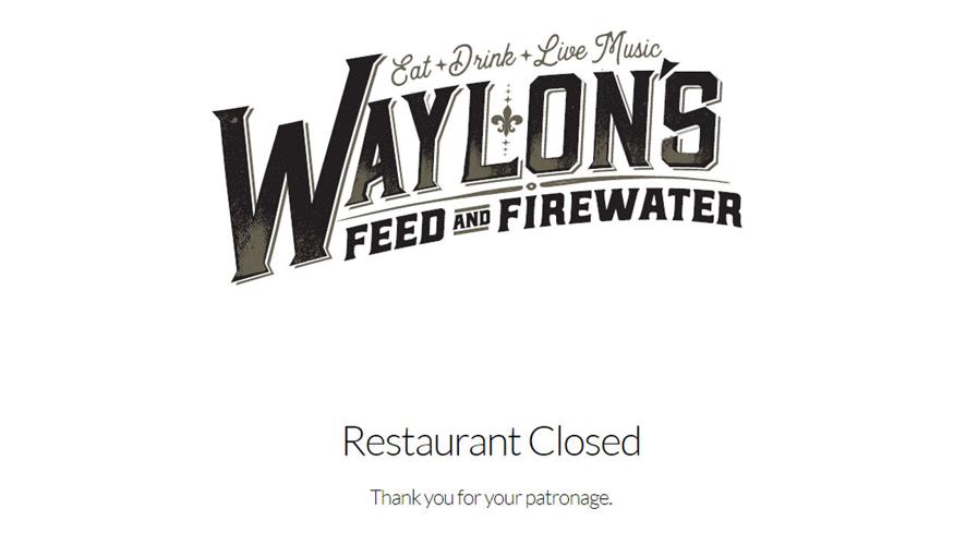 Waylon's Feed and Firewater 'Restaurant Closed' message