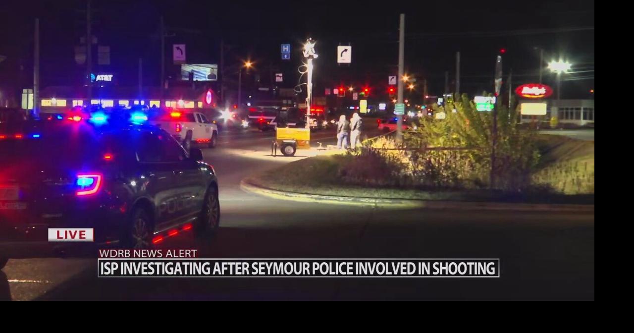 Seymour police investigating reported officer involved shooting Wdrb