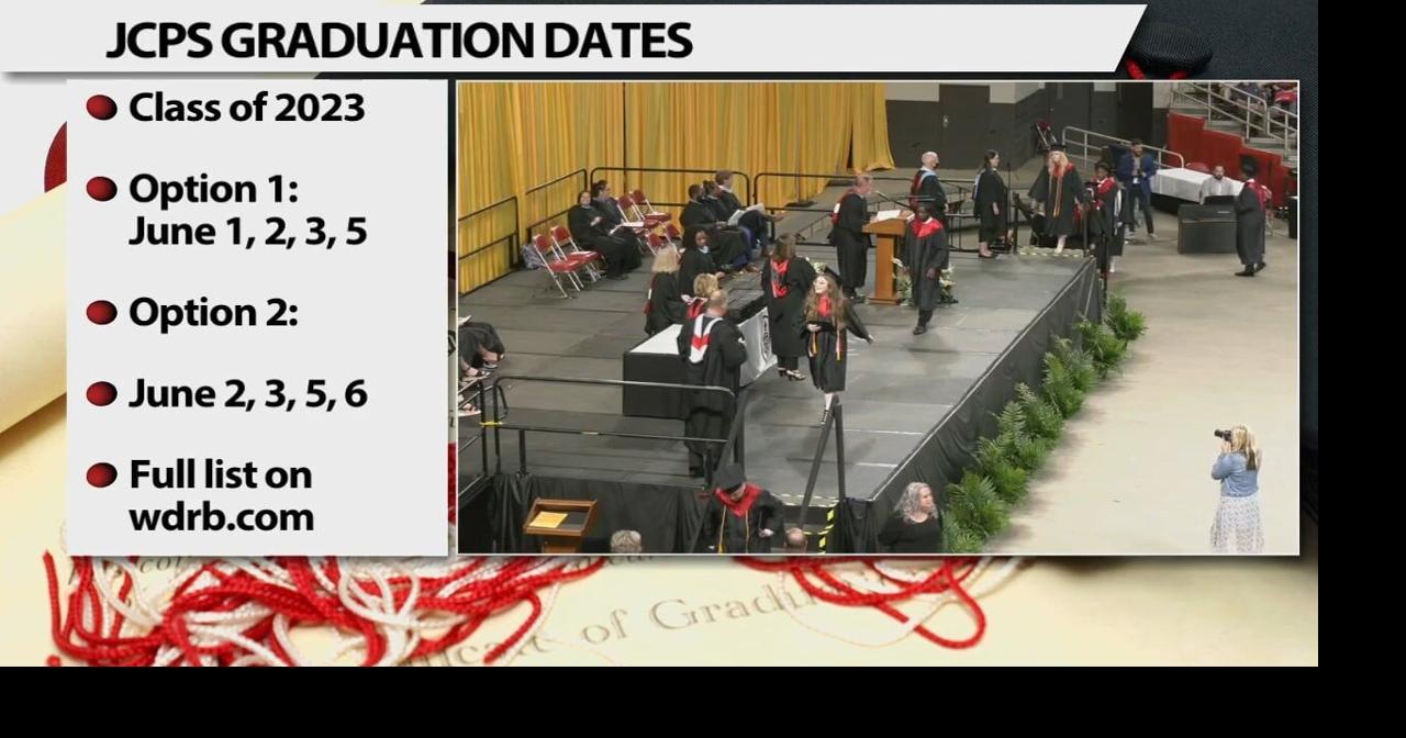 JCPS approves graduation dates for Class of 2023 Wdrbvideo