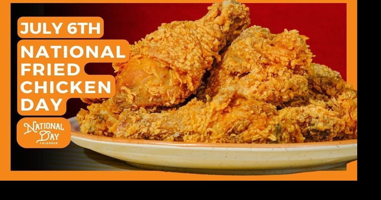 National Fried Chicken Day July 2nd National Day Calendar