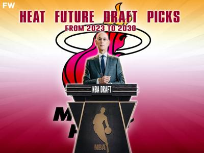 Miami Heat Future Draft Picks (2023-2030), Fadeaway World
