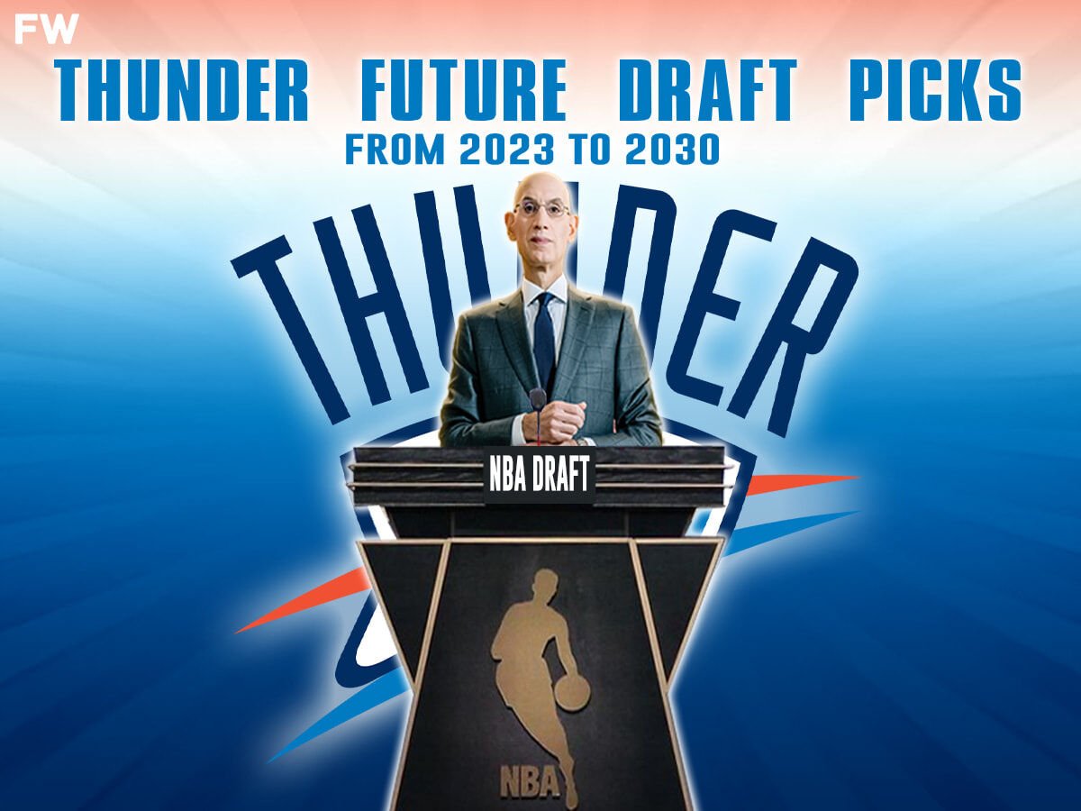 Oklahoma City Thunder: A complete guide to the franchise's future NBA Draft  picks