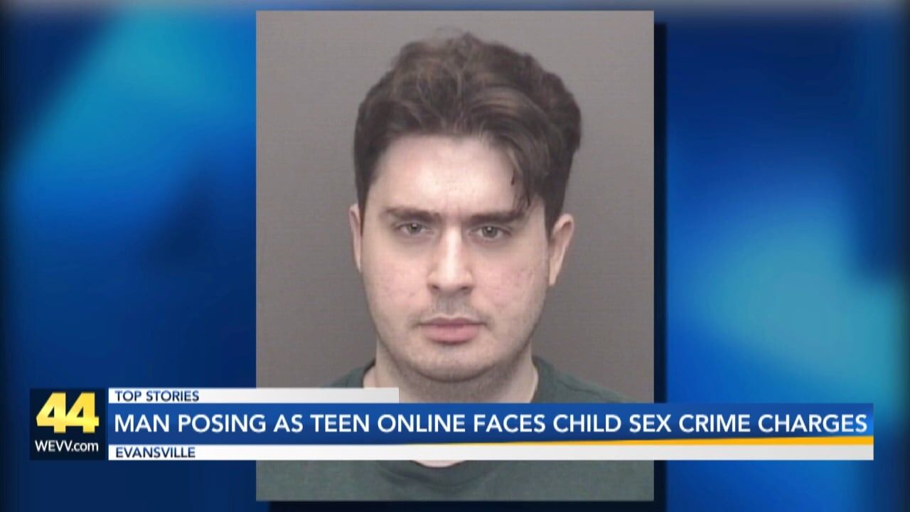 Police: Evansville man facing child sex crime charges admits to posing as  teen online