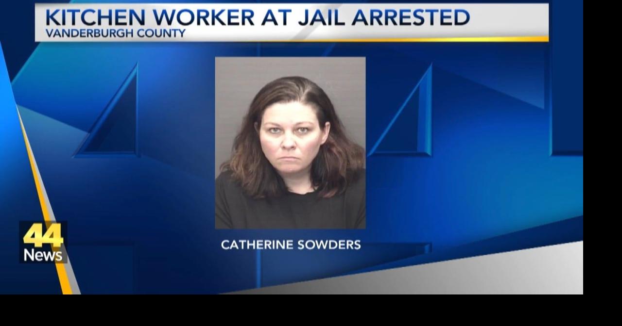 Kitchen worker at Vanderburgh County Jail arrested after relations with