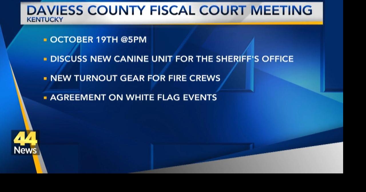 Daviess County Fiscal Court meeting planned for Thursday News wevv com