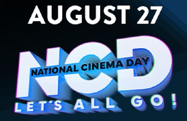 Aug. 27: National Cinema Day means $4 movies for everyone!