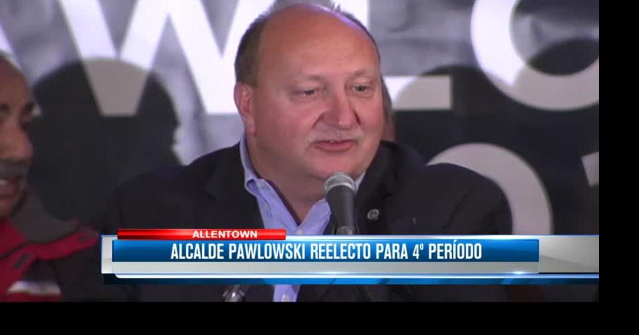ELECCIONES 7N El alcalde de Allentown Ed Pawlowski es elegido para su