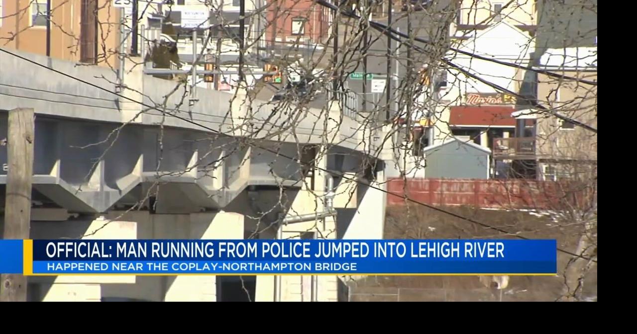 Man jumps into Lehigh River to evade police in Northampton | Lehigh ...