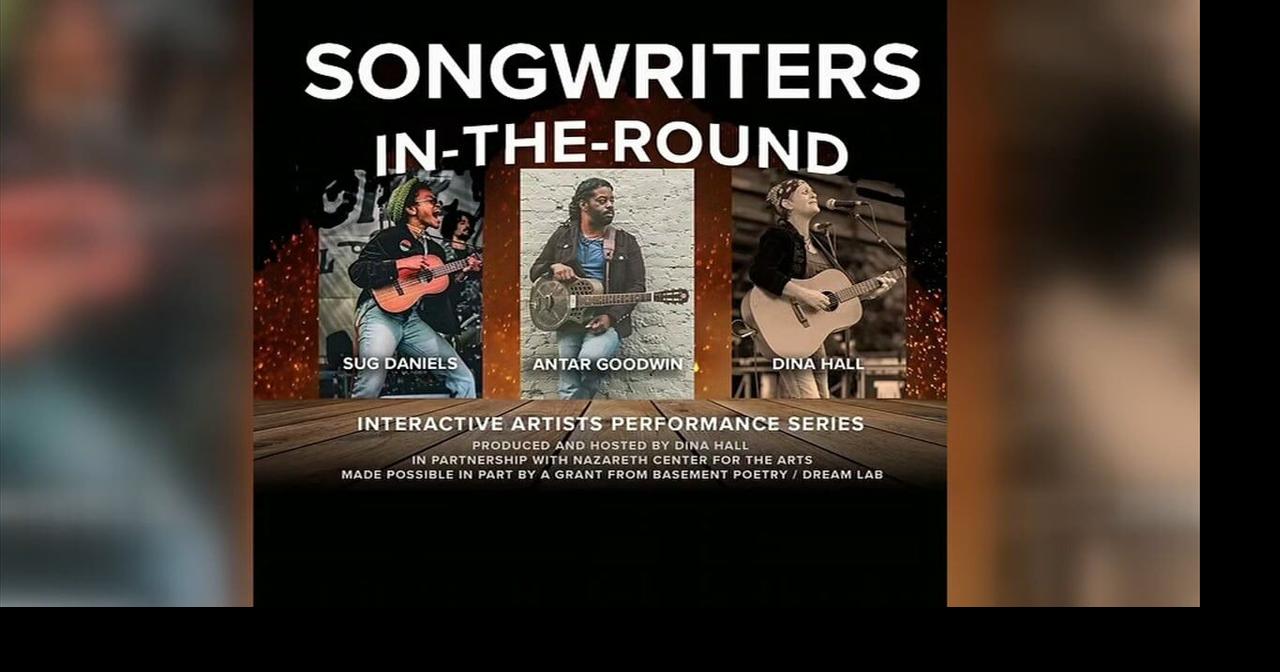 Songwriters In The Round series to feature performances at Nazareth Arts Performing Center