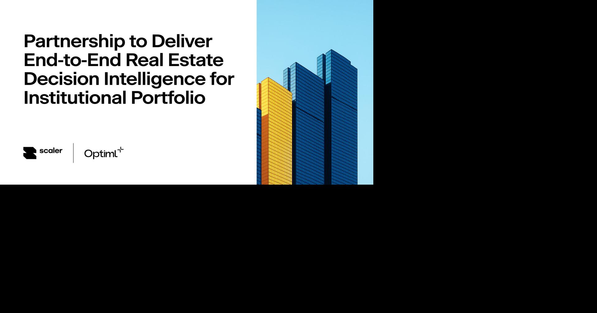 Optiml and Scaler : Partnership to Deliver End‑to‑End Real Estate Decision Intelligence for Institutional Portfolios