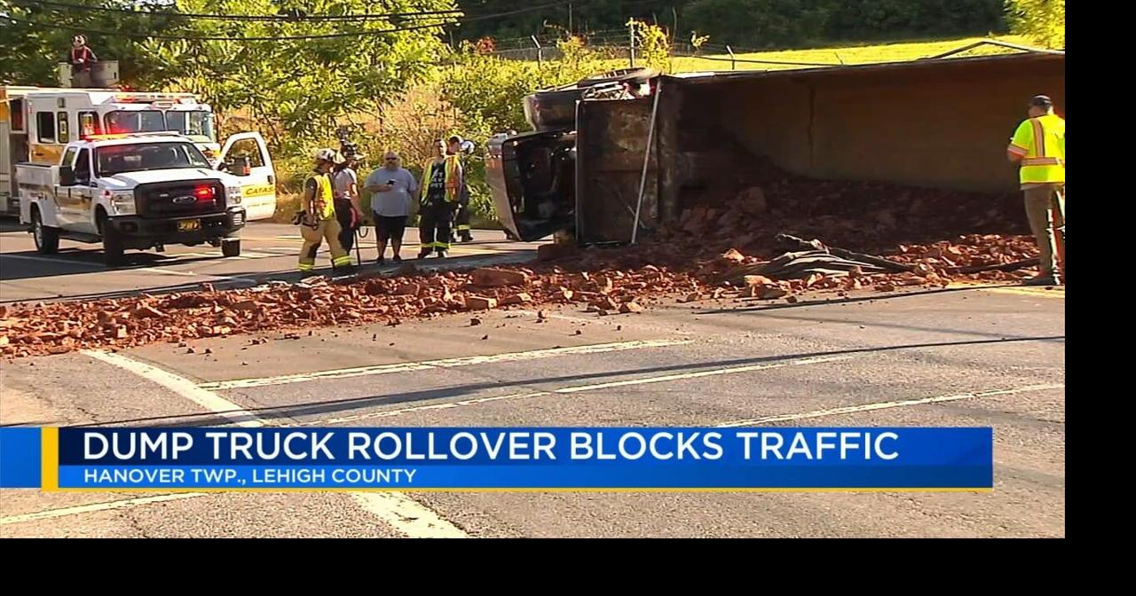 Overturned dump truck causes traffic delays in Hanover Twp. | Lehigh ...