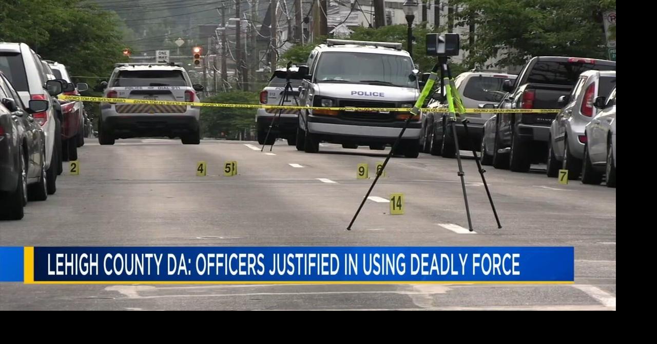 Allentown officers justified in fatally shooting man who fired at them ...