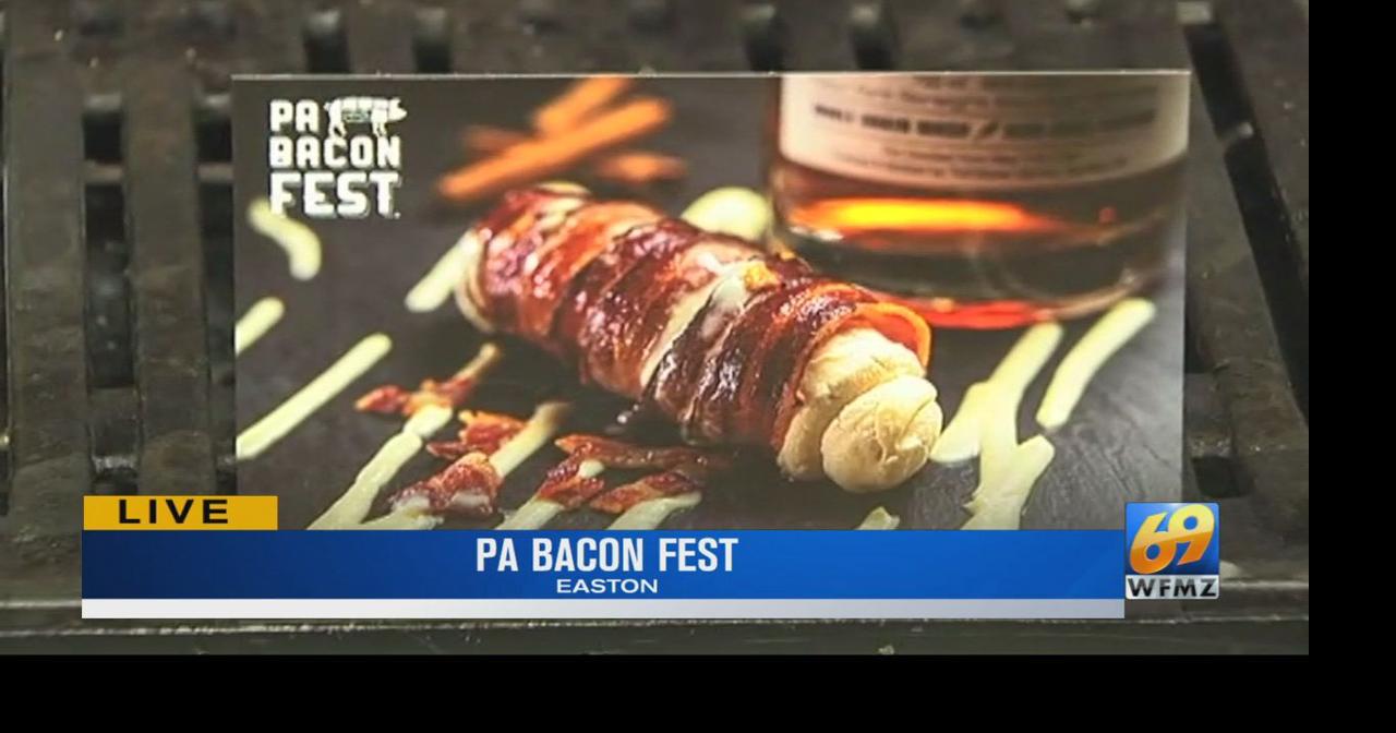 Bacon Fest returns to Easton Lehigh Valley Regional News