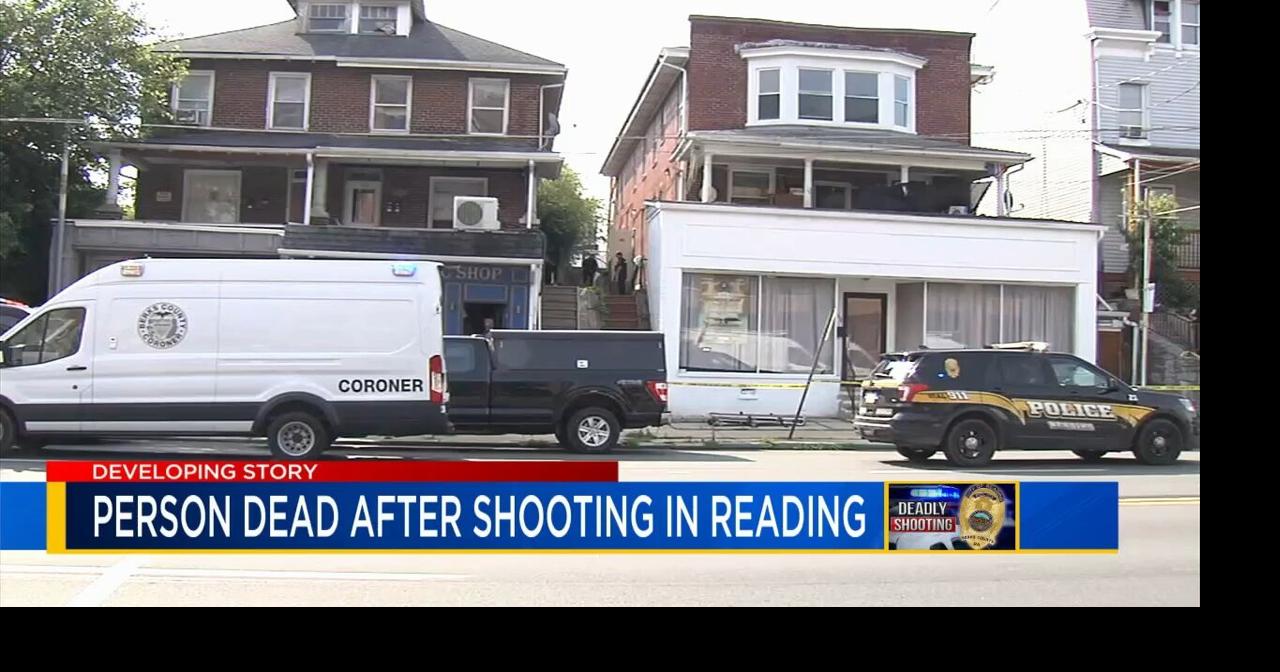 Man shot, killed in Reading, police believe shooting was not random act