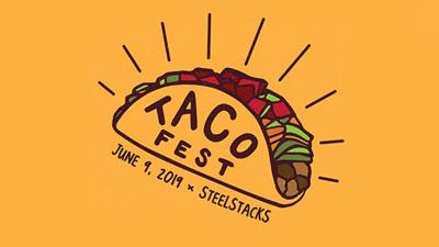 Steelstacks Announces Inaugural Tacofest Food And Recipes Wfmz Com