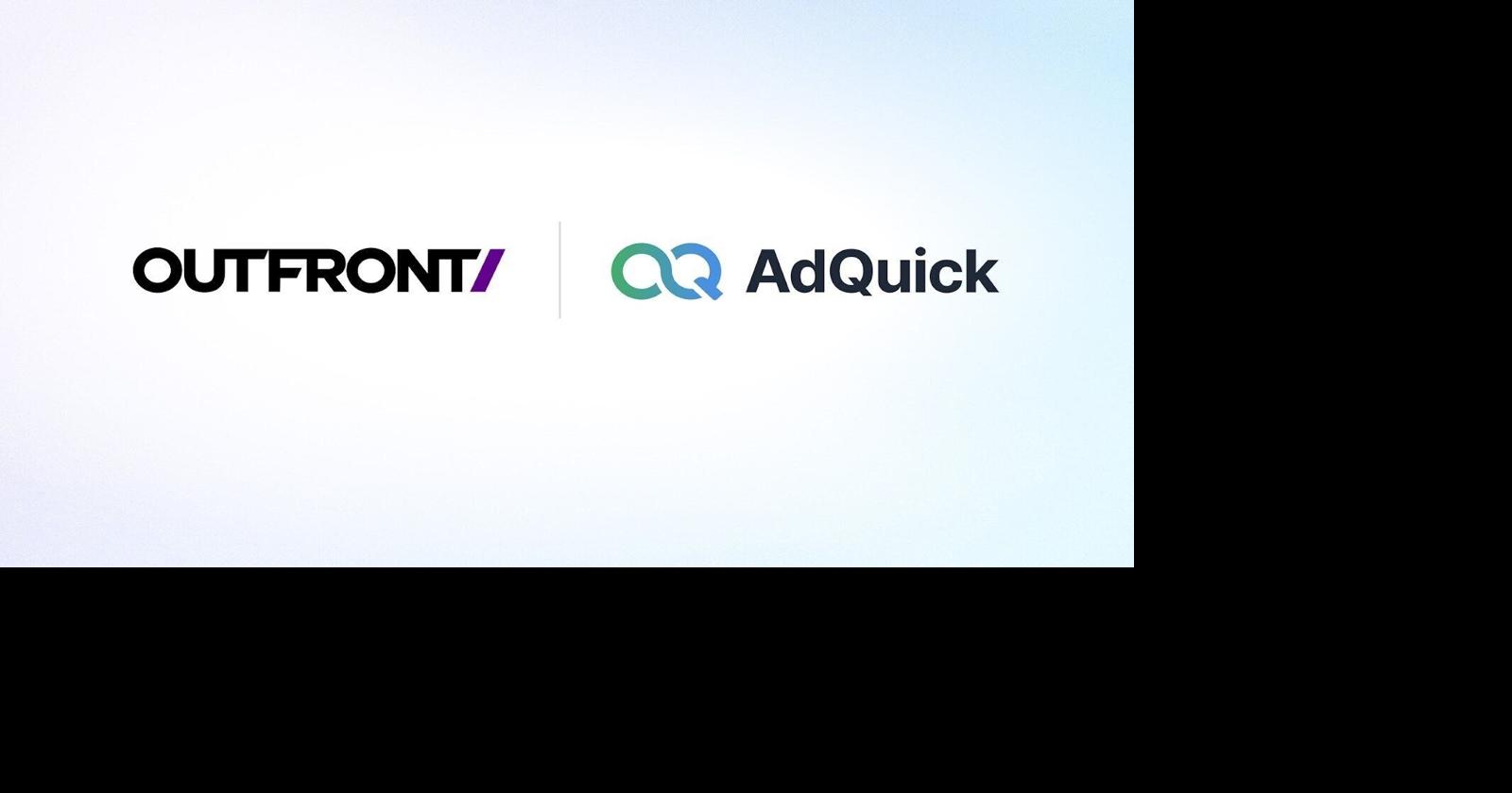 OUTFRONT Media and AdQuick Form Exclusive Commercial Partnership and Strategic Equity Investment to Accelerate How IRL Media Campaigns are Built, Measured, and Executed