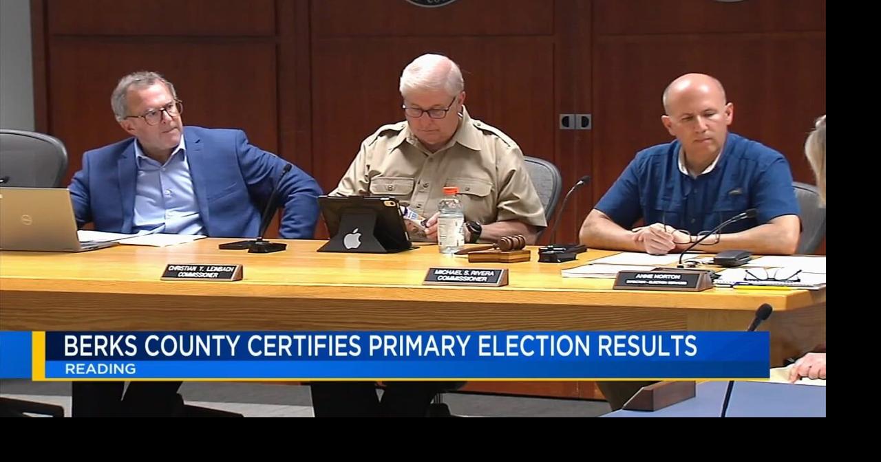 Elections board certifies results of May primary election | Berks ...