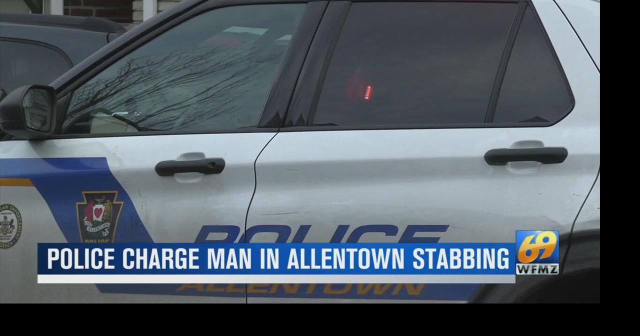 Man charged in Allentown stabbing investigation | Lehigh Valley ...
