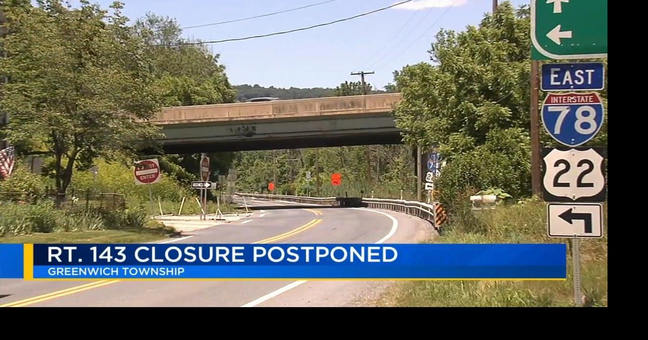 Closures delayed due to weather for scheduled for I78 bridge