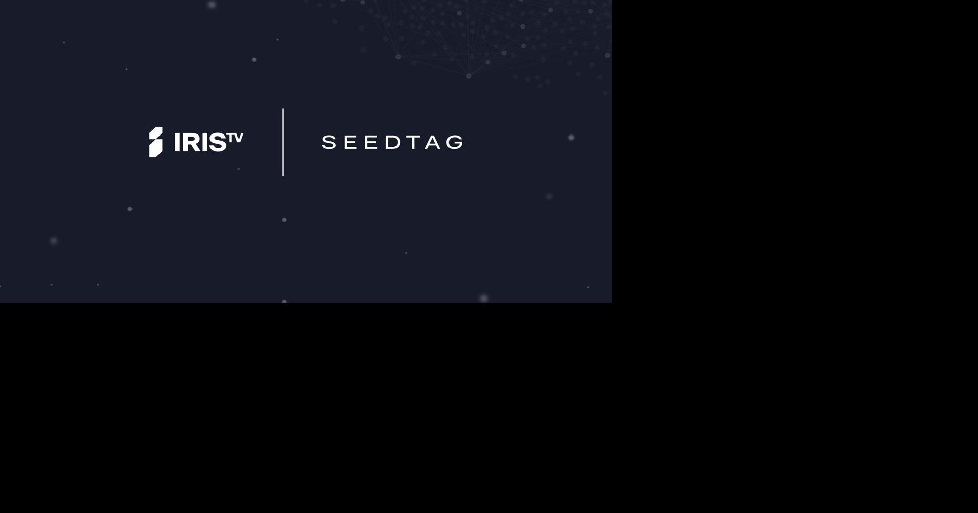 Seedtag Partners with IRIS.TV to Expand Contextual Signals for CTV Targeting
