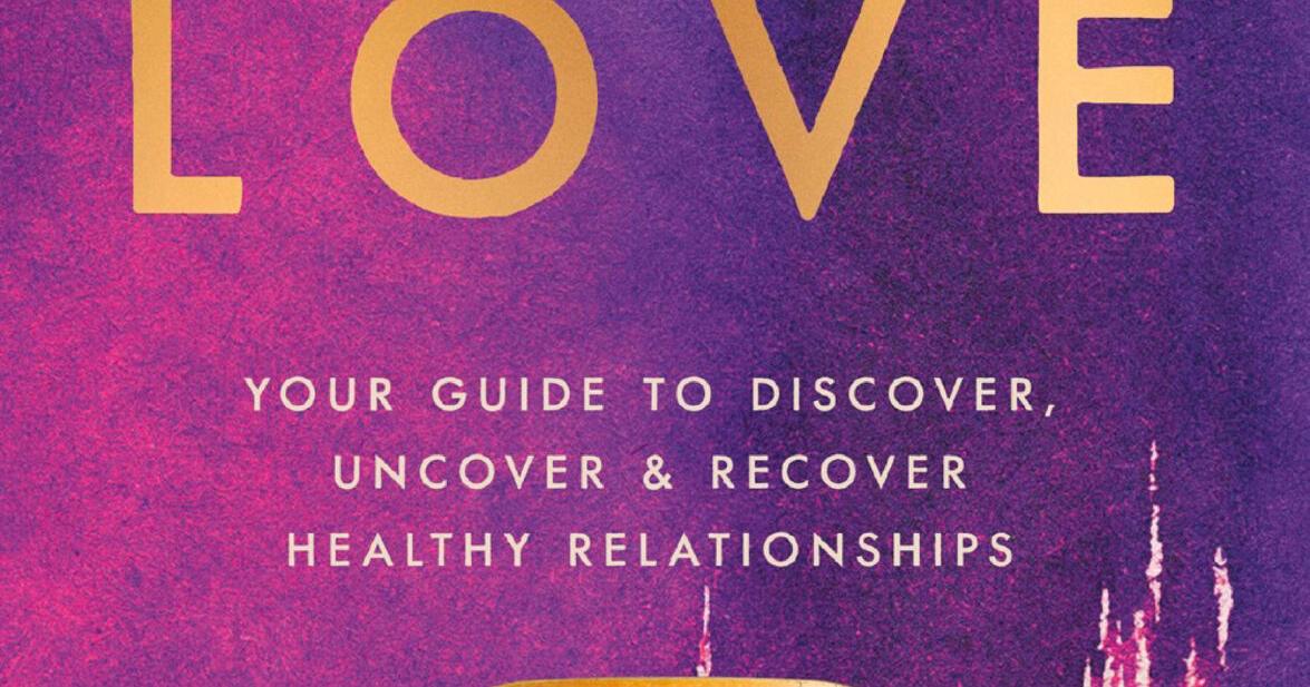 After Interviewing Over 200 People on Relationships, a 3x Emmy Nominated Producer-Turned-Celebrated Podcaster Publishes the Ultimate Relationship Guidebook to Finding Healthy Love