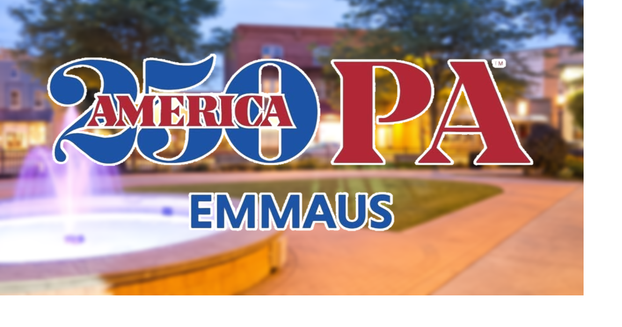 Things to Do: America 250 birthday party in Emmaus