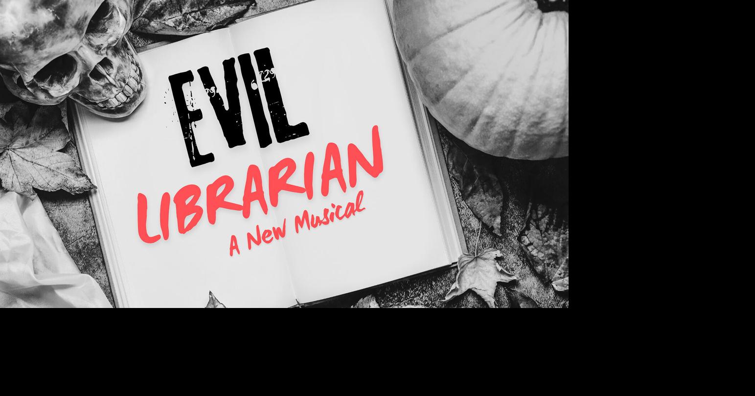 Landless Theatre Company Presents EVIL LIBRARIAN: A New Musical in Washington, DC