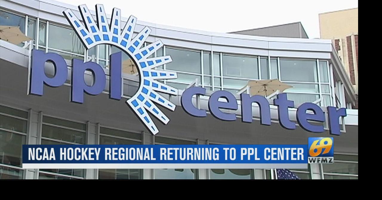 PPL Center set to host more NCAA Hockey regionals Sports