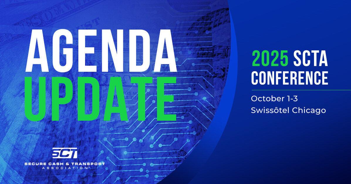 The Secure Cash and Transport Association (SCTA) Releases Preliminary Agenda for its 2025 Cash Industry Conference