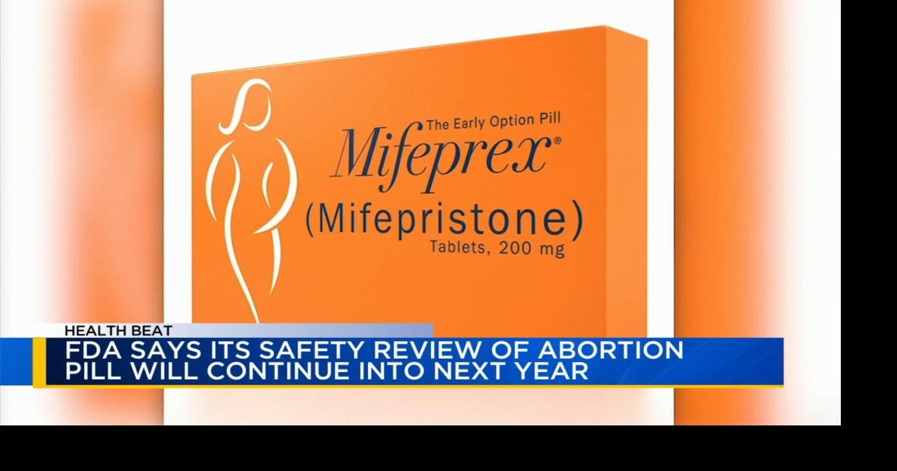 Health Beat: Mifepristone remains available for at least 2 months as FDA review continues