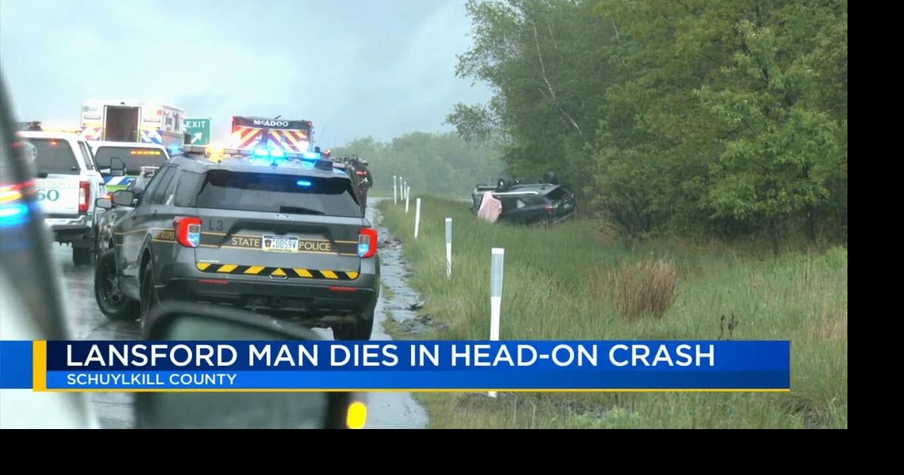 Lansford man dies in head-on Schuylkill County crash | Schuylkill ...