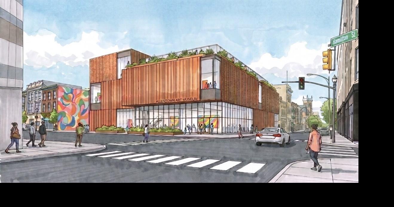 Allentown Art Museum seeking NIZ approval for new $55M downtown location