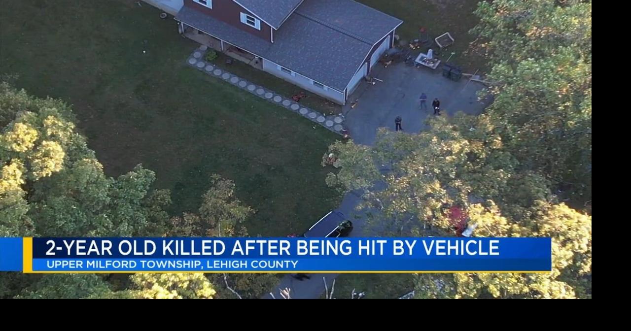 Toddler dies after being hit by car in Lehigh County | Lehigh County ...
