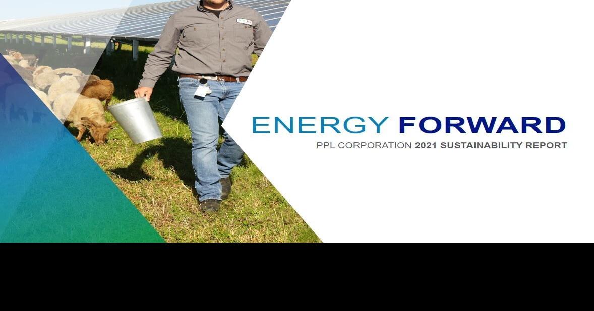 2021 Sustainability Report highlights how PPL Corporation is moving energy forward for our community, customers and shareowners | News