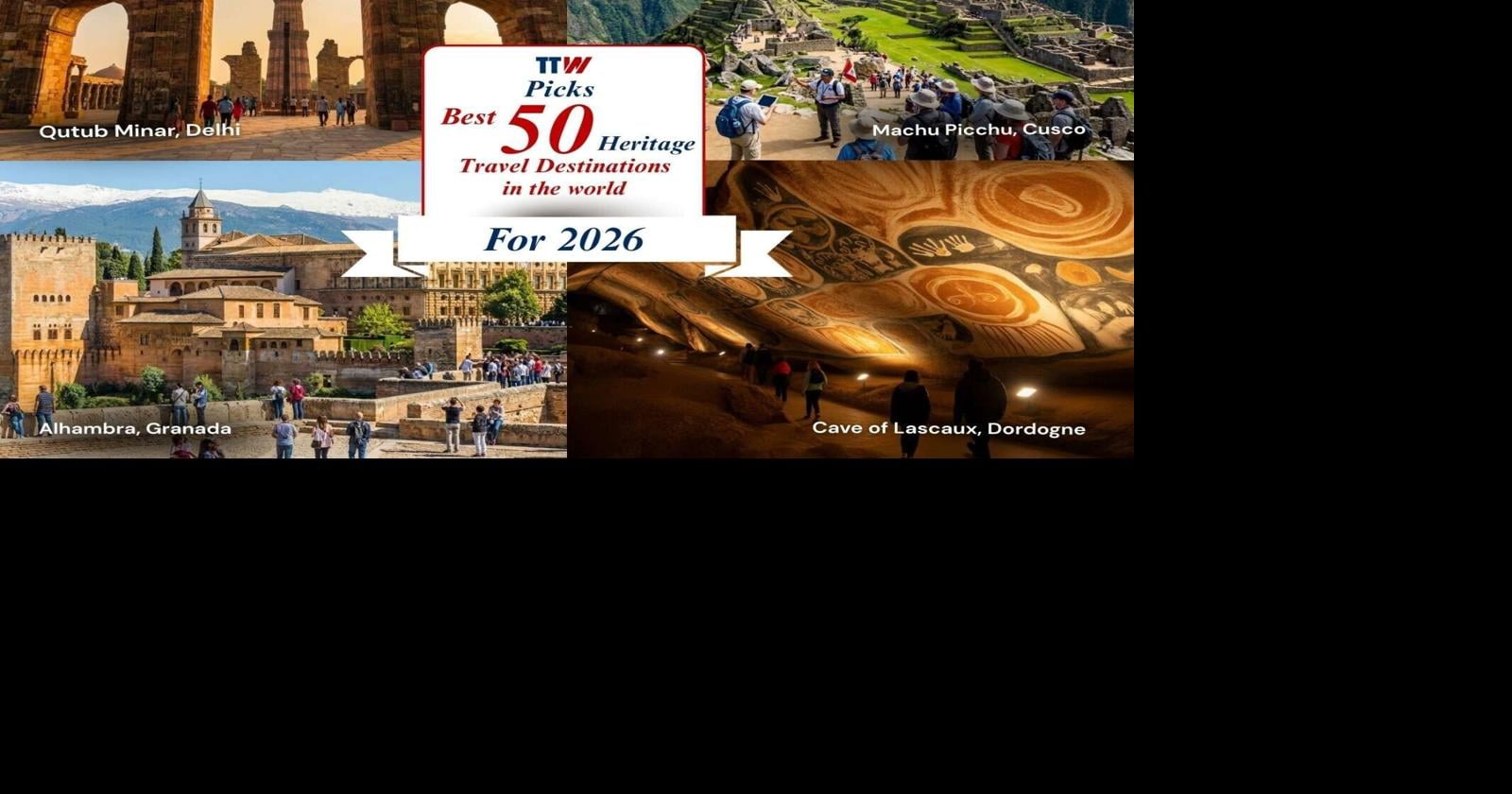 TTW Picks Best 50 Heritage Travel Destinations in the World for 2026